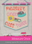 Measure Once Mini Quilt Pattern
