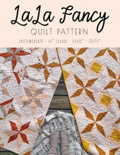 Load image into Gallery viewer, LaLa Fancy Quilt Pattern
