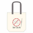 Don't Cross Me Canvas Tote Bag