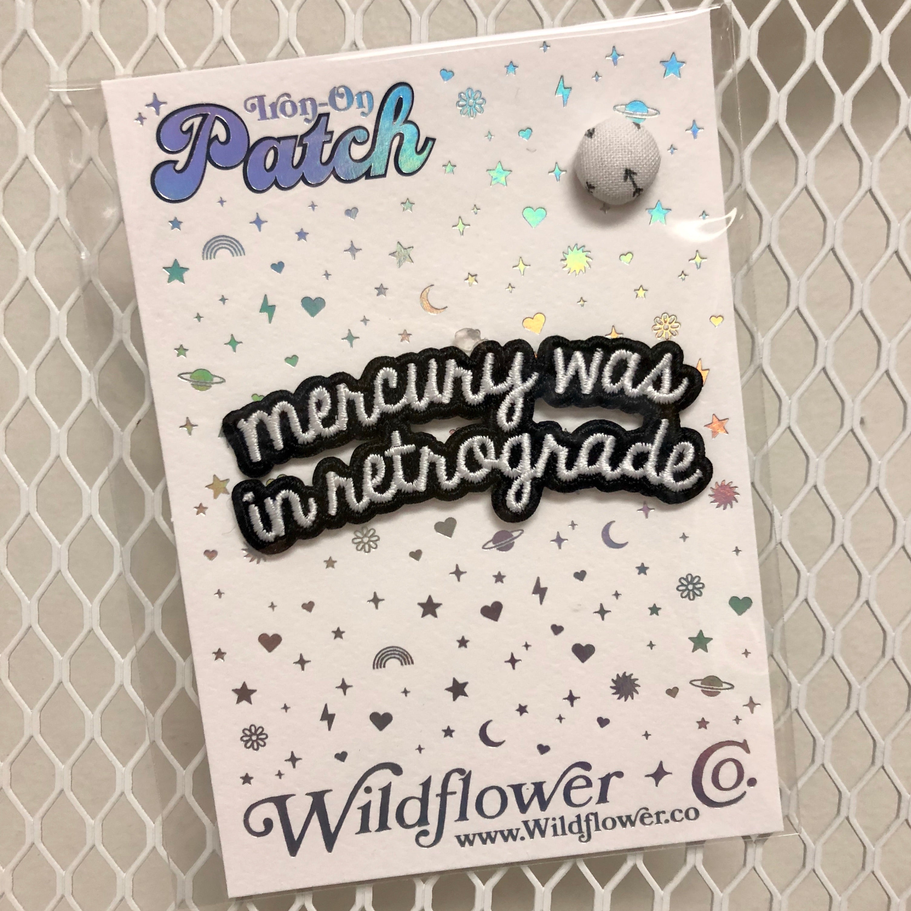 Mercury Was In Retrograde Iron-On Patch