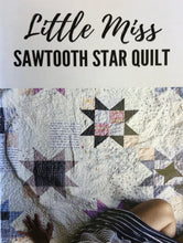Load image into Gallery viewer, Little Miss Sawtooth Star Quilt Pattern
